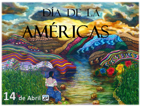 Imágenes del Día de las Americas con frases alusivas para el 14 de abril