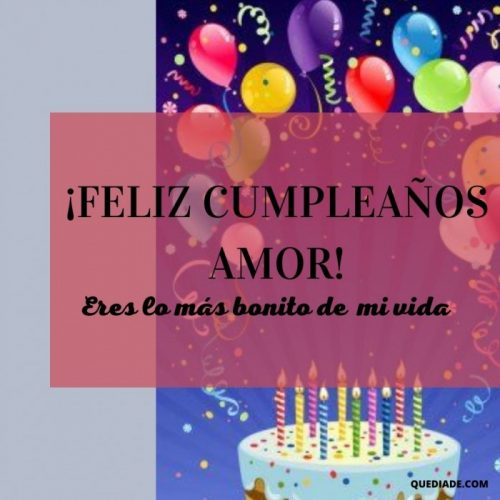 Felíz Cumpleaños Amor Imágenes y Frases para enviar y dedicar